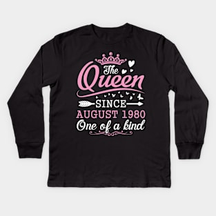 The Queen Since August 1980 One Of A Kind Happy Birthday 40 Years Old To Me You Kids Long Sleeve T-Shirt